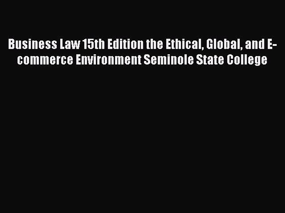 Download Business Law 15th Edition the Ethical Global and E-commerce Environment Seminole State