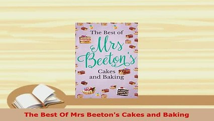 Download  The Best Of Mrs Beetons Cakes and Baking Download Full Ebook