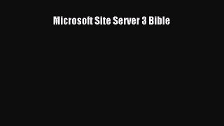 Read Microsoft Site Server 3 Bible Ebook Free
