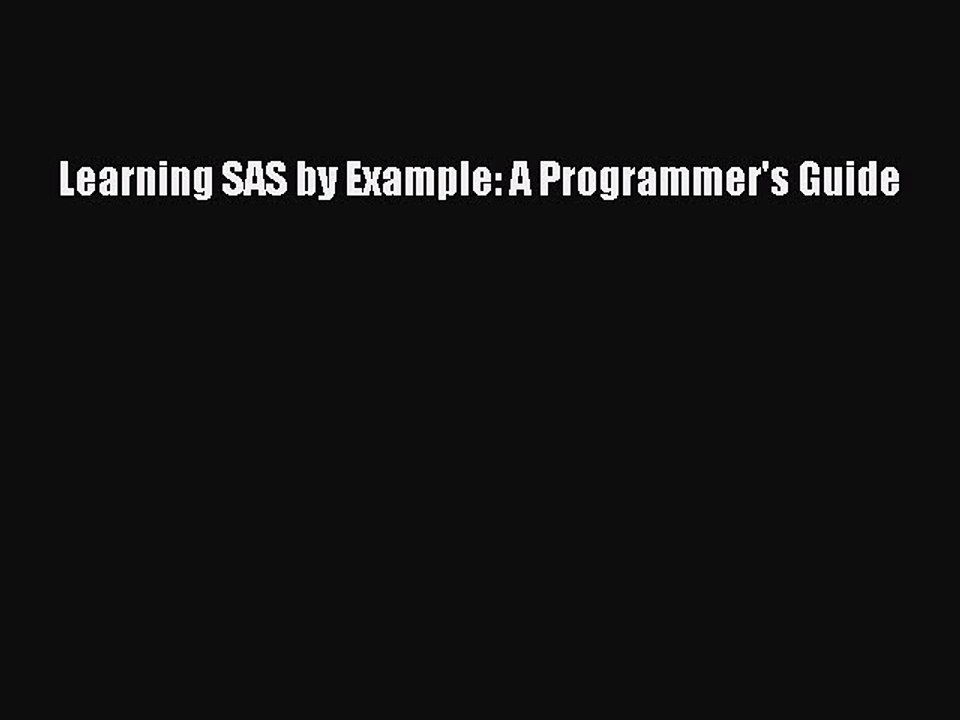Read Learning SAS by Example: A Programmer's Guide Ebook Free