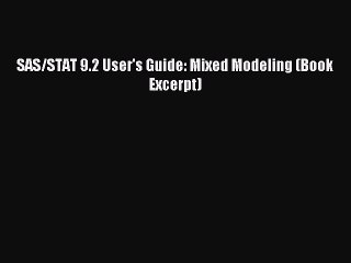 Read SAS/STAT 9.2 User's Guide: Mixed Modeling (Book Excerpt) Ebook Free