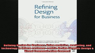 FREE PDF  Refining Design for Business Using analytics marketing and technology to inform READ ONLINE
