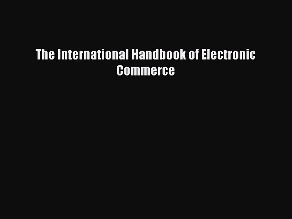 Download The International Handbook of Electronic Commerce Ebook Online