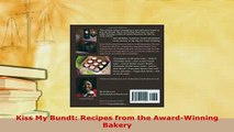 Download  Kiss My Bundt Recipes from the AwardWinning Bakery Read Online