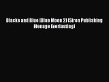 Download Blacke and Blue [Blue Moon 2] (Siren Publishing Menage Everlasting) Ebook Free