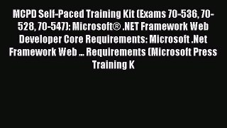 Download MCPD Self-Paced Training Kit (Exams 70-536 70-528 70-547): Microsoft® .NET Framework