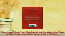 PDF  How Music Got Free The End of an Industry the Turn of the Century and the Patient Zero of  EBook