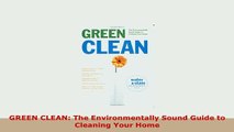 Download  GREEN CLEAN The Environmentally Sound Guide to Cleaning Your Home Download Full Ebook