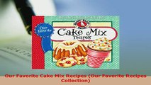 PDF  Our Favorite Cake Mix Recipes Our Favorite Recipes Collection PDF Online