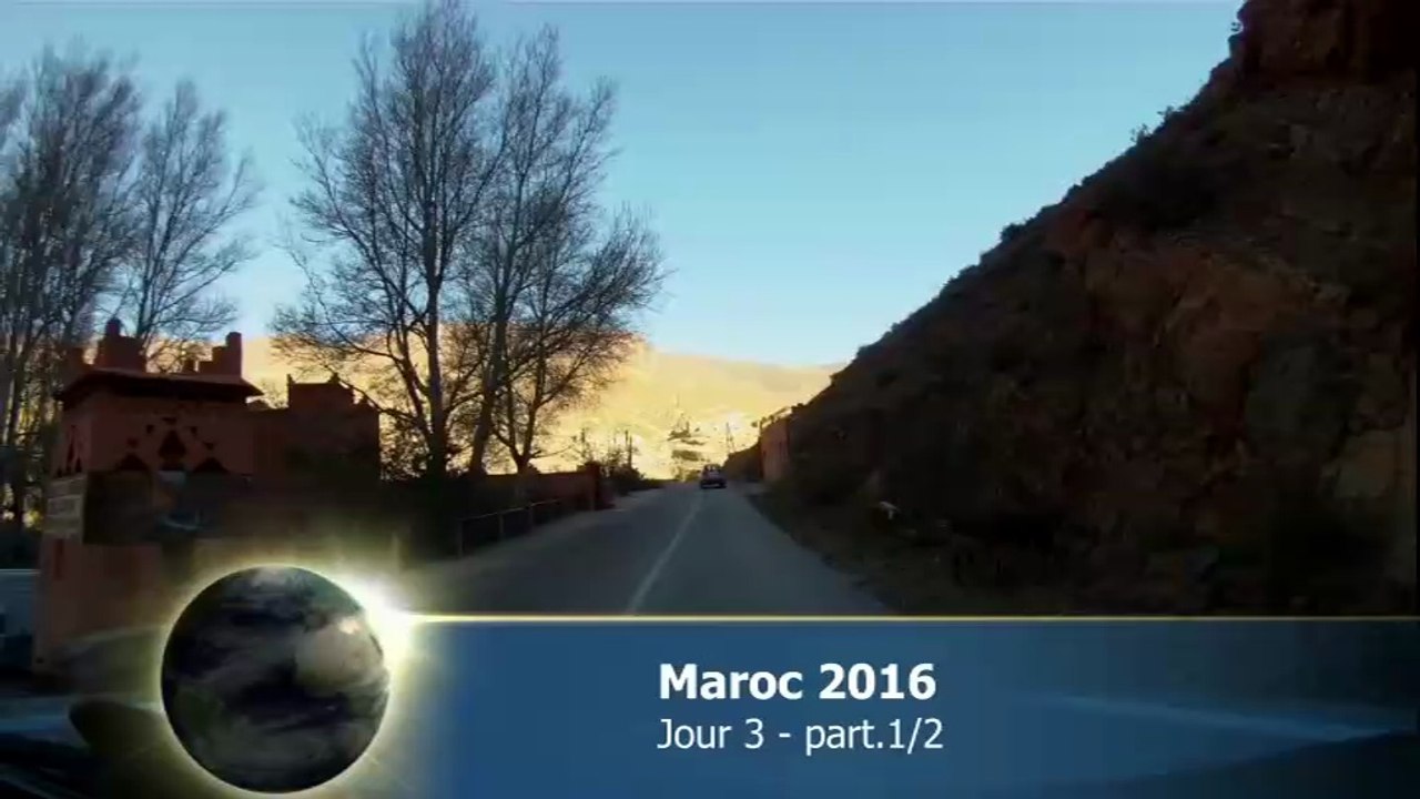 Maroc 2016 - Jour3 Part. 1/2