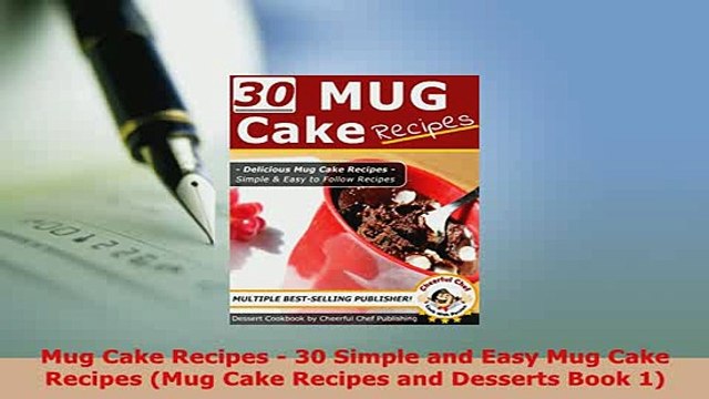 Download Mug Cake Recipes 30 Simple and Easy Mug Cake Recipes Mug Cake Recipes and Desserts Book PDF Full Ebook