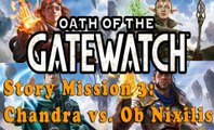 #3|Oath of the Gatewatch: Chandra vs Ob Nixilis| Magic Duels Origins : Story Mode Full HD Gameplay
