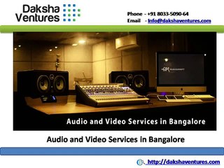 Audio and Video Services in Bangalore