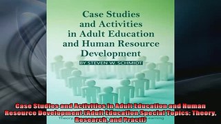 Free PDF Downlaod  Case Studies and Activities in Adult Education and Human Resource Development Adult  FREE BOOOK ONLINE