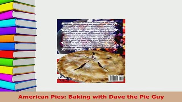 Download American Pies Baking with Dave the Pie Guy Read Full Ebook