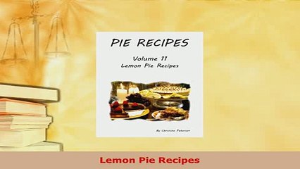 Download  Lemon Pie Recipes Read Full Ebook