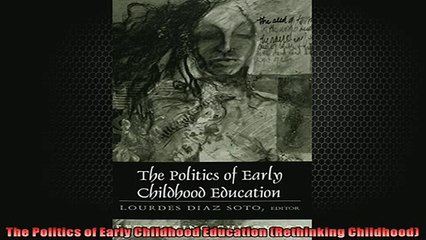 READ book  The Politics of Early Childhood Education Rethinking Childhood  FREE BOOOK ONLINE