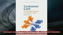 FREE PDF  Customer Care A Training Manual for Library Staff Chandos Information Professional  DOWNLOAD ONLINE