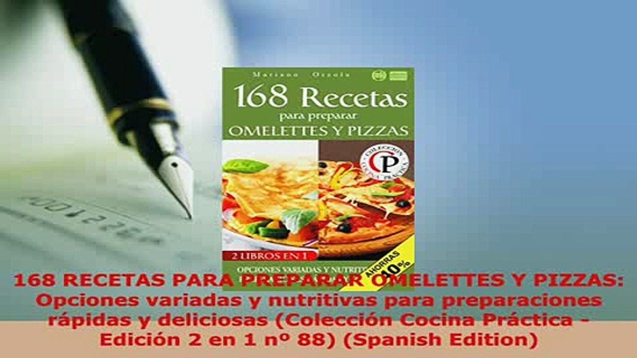 PDF  168 RECETAS PARA PREPARAR OMELETTES Y PIZZAS Opciones variadas y nutritivas para Download Online