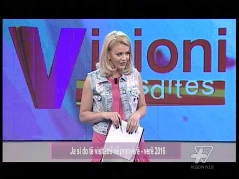 Vizioni i pasdites - Pranverë-verë 2016 | Pj.2 - 8 Prill 2016 - Show - Vizion Plus