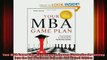 READ book  Your MBA Game Plan Third Edition Proven Strategies for Getting Into the Top Business  FREE BOOOK ONLINE
