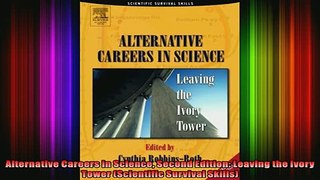 EBOOK ONLINE  Alternative Careers in Science Second Edition Leaving the Ivory Tower Scientific  BOOK ONLINE