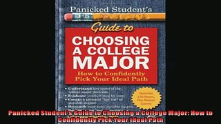 Free PDF Downlaod  Panicked Students Guide to Choosing a College Major How to Confidently Pick Your Ideal  BOOK ONLINE