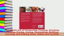 PDF  The Gentle Art of Preserving Pickling Smoking Freezing Drying Curing Fermenting Bottling Read Full Ebook