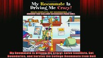 Free PDF Downlaod  My Roommate Is Driving Me Crazy Solve Conflicts Set Boundaries and Survive the College  DOWNLOAD ONLINE