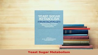 Download  Yeast Sugar Metabolism Ebook