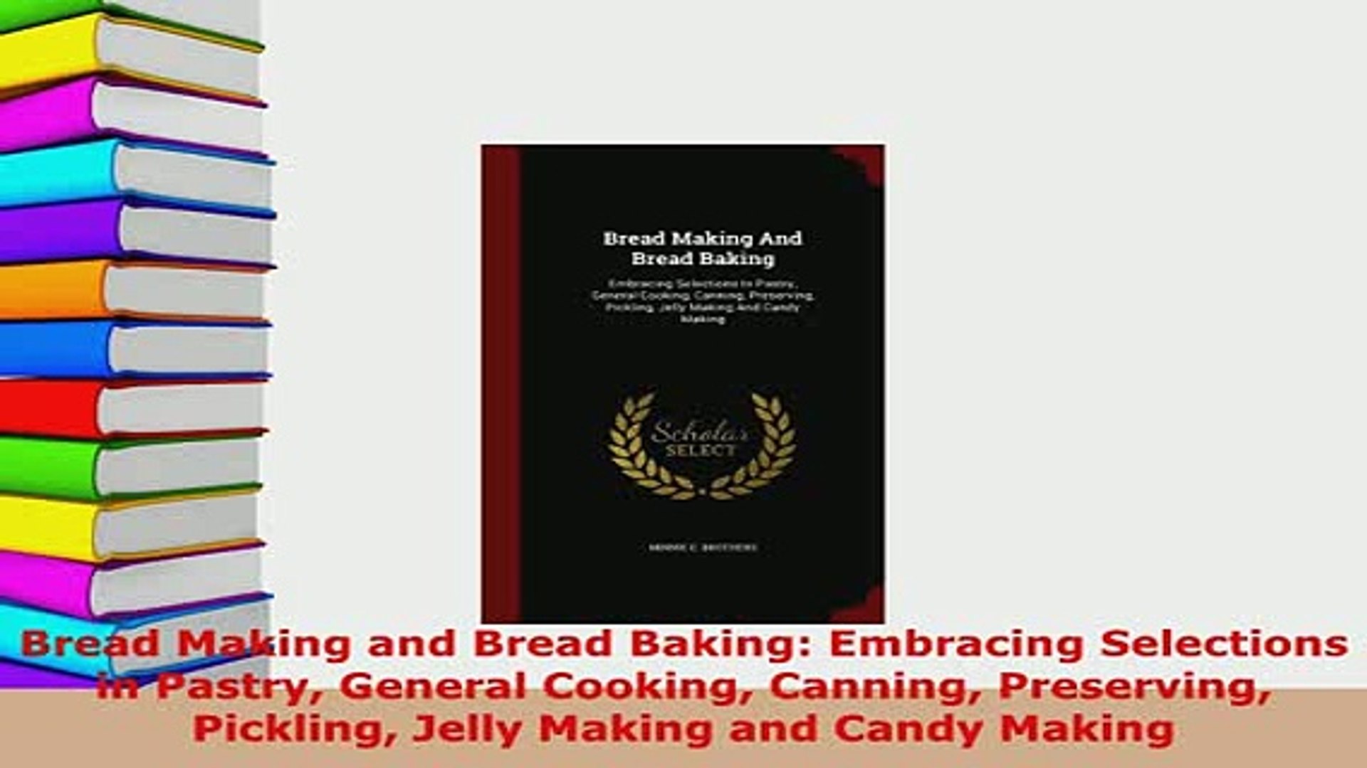 ⁣Download  Bread Making and Bread Baking Embracing Selections in Pastry General Cooking Canning Read 