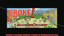 Free PDF Downlaod  Broke A College Students Guide to Getting By on Less  DOWNLOAD ONLINE
