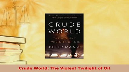 PDF  Crude World The Violent Twilight of Oil Download Full Ebook