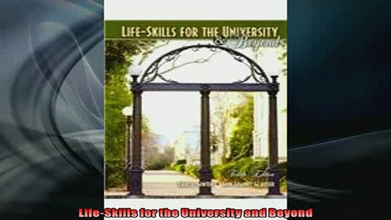 FREE DOWNLOAD  LifeSkills for the University and Beyond  BOOK ONLINE