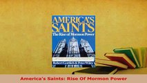 Download  Americas Saints Rise Of Mormon Power  Read Online