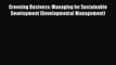 [Read book] Greening Business: Managing for Sustainable Development (Developmental Management)