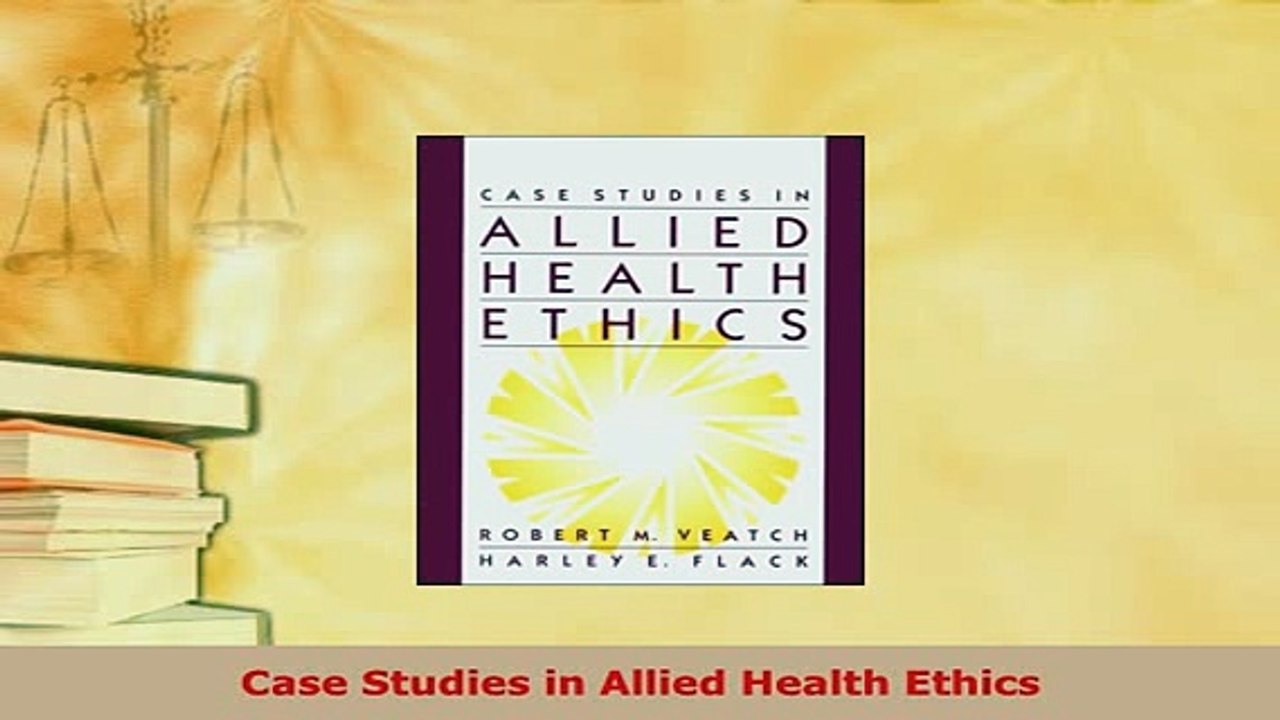 PDF  Case Studies in Allied Health Ethics Download Full Ebook