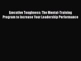 [Read book] Executive Toughness: The Mental-Training Program to Increase Your Leadership Performance