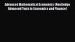 [Read book] Advanced Mathematical Economics (Routledge Advanced Texts in Economics and Finance)