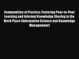 [Read book] Communities of Practice: Fostering Peer-to-Peer Learning and Informal Knowledge