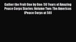 [Read book] Gather the Fruit One by One: 50 Years of Amazing Peace Corps Stories: Volume Two: