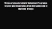 [Read book] Visionary Leadership in Volunteer Programs: Insight and Inspiration from the Speeches