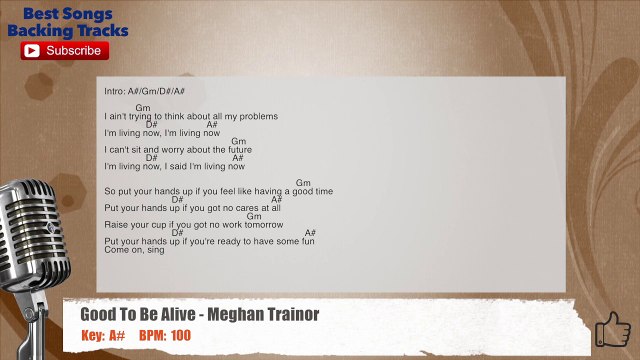 Good To Be Alive - Meghan Trainor Vocal Backing Track with chords and lyrics