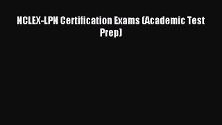 Read NCLEX-LPN Certification Exams (Academic Test Prep) Ebook Free