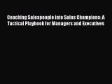 [Read book] Coaching Salespeople into Sales Champions: A Tactical Playbook for Managers and