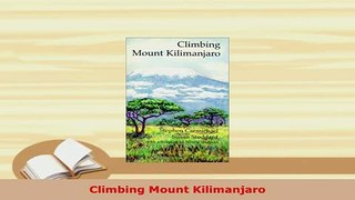 PDF  Climbing Mount Kilimanjaro Read Full Ebook