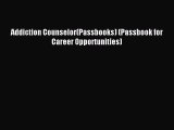 Read Addiction Counselor(Passbooks) (Passbook for Career Opportunities) Ebook Free