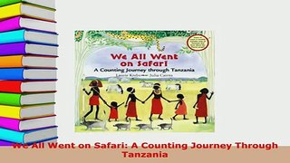 PDF  We All Went on Safari A Counting Journey Through Tanzania Read Online