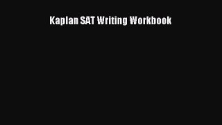 Read Kaplan SAT Writing Workbook Ebook Free