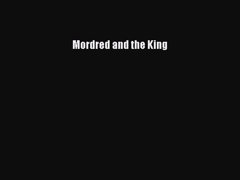 Read Mordred and the King Ebook Free
